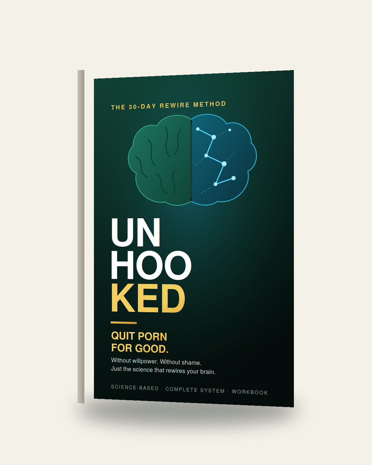 UNHOOKED — The 30-Day Rewire Method to Quit Porn for Good